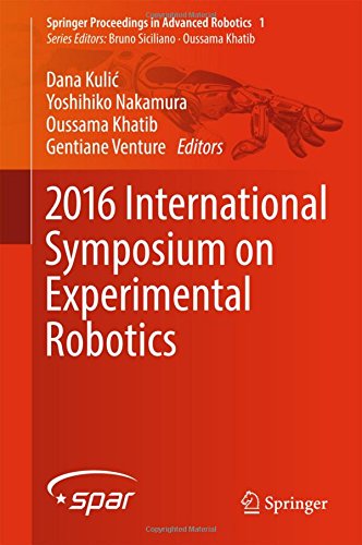 2016 International Symposium on Experimental Robotics (Springer Proceedings in Advanced Robotics)