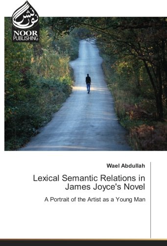 Lexical Semantic Relations in James Joyce's Novel: A Portrait of the Artist as a Young Man