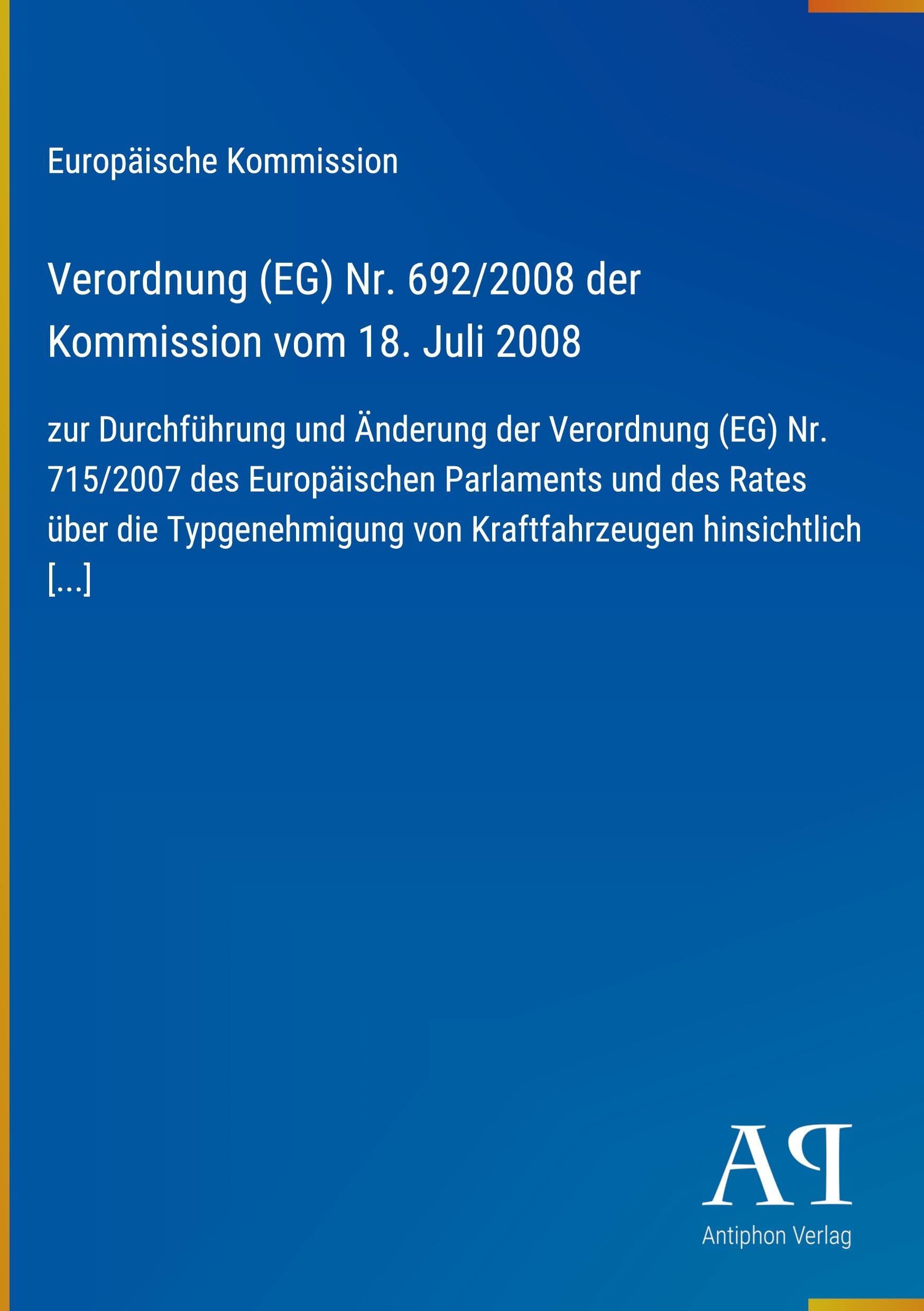 Verordnung (EG) Nr. 692/2008 der Kommission vom 18. Juli 2008