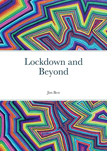 Lockdown and Beyond
