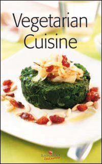 Vegetarian Cuisine (Chefs of Food Editore)