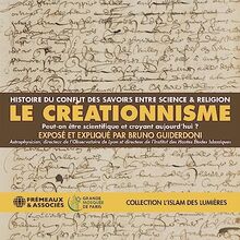 Le Creationnisme: EXPOSÉ ET EXPLIQUÉ PAR BRUNO GUIDERDONI