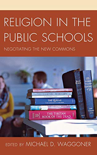 Religion in the Public Schools: Negotiating the New Commons