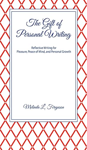 The Gift of Personal Writing
