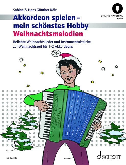 Weihnachtsmelodien: Beliebte Weihnachtslieder und Instrumentalstücke zur Weihnachtszeit leicht gesetzt für 1-2 Akkordeons. 1-2 Akkordeons. (Akkordeon spielen - mein schönstes Hobby)