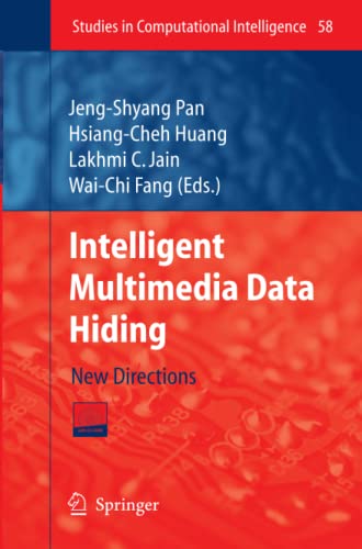 Intelligent Multimedia Data Hiding: New Directions (Studies in Computational Intelligence, Band 58)