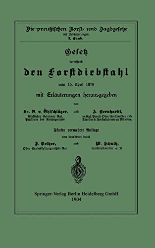 Gesetz betreffend den Forstdiebstahl vom 15. April 1878 mit Erläuterungen