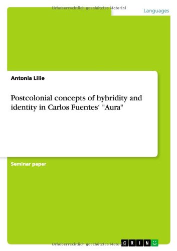 Postcolonial concepts of hybridity and identity in Carlos Fuentes' Aura