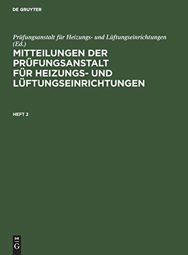 Mitteilungen der Prüfungsanstalt für Heizungs- und Lüftungseinrichtungen. Heft 2