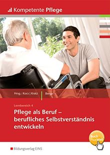 Kompetente Pflege: Pflege als Beruf - Berufliches Selbstverständnis entwickeln: Schülerband