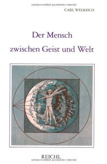 Der Mensch zwischen Geist und Welt