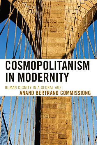 Cosmopolitanism in Modernity: Human Dignity in a Global Age (Logos: Perspectives on Modern Society and Culture)