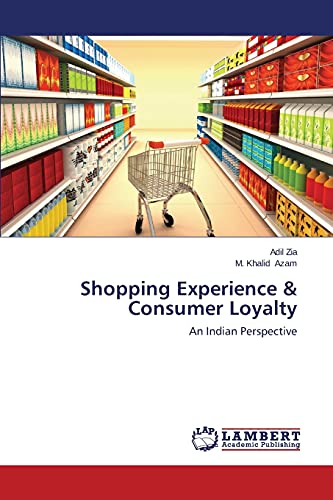 Shopping Experience & Consumer Loyalty: An Indian Perspective