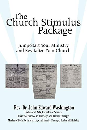 The Church Stimulus Package: Jump-Start Your Ministry And Revitalize Your Church