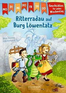Geschichten für jeden Wochentag: Ritterradau auf Burg Löwentatz