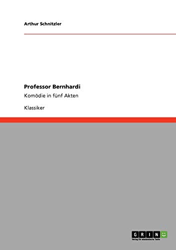 Professor Bernhardi: Komödie in fünf Akten