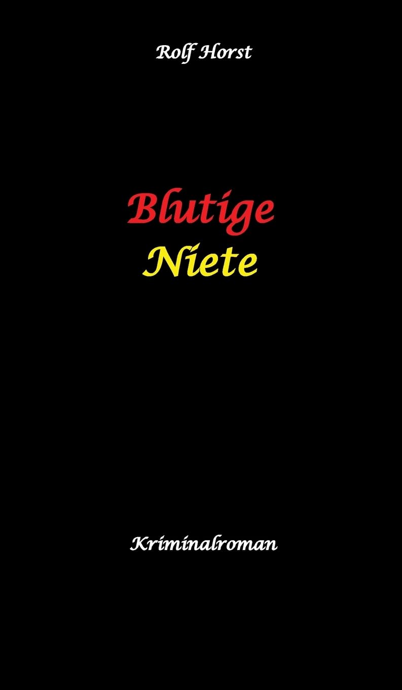 Blutige Niete: Autismus, Juwelenraub, organisiertes Verbrechen, Verrat, Auto, Fluchtwagen, Bandenkrieg, Maulwurf, Geldbote, Komplizen, Juwelier, Überfall, Carmen Siebert