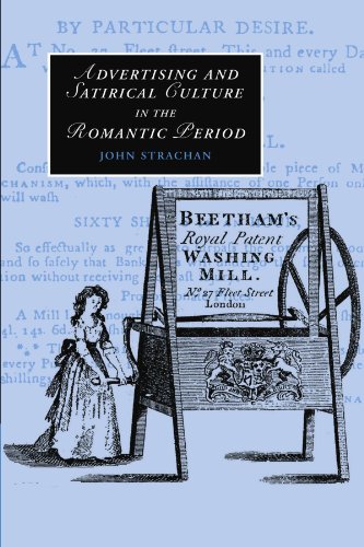 Advertising and Satirical Culture in the Romantic Period (Cambridge Studies in Romanticism, Band 74)