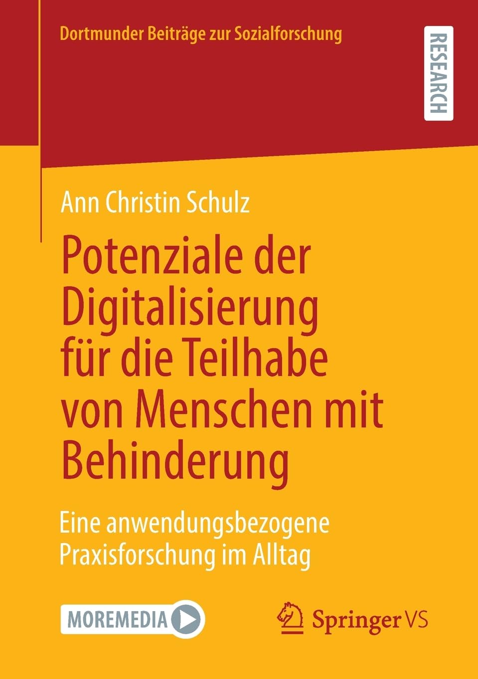 Potenziale der Digitalisierung für die Teilhabe von Menschen mit Behinderung: Eine anwendungsbezogene Praxisforschung im Alltag (Dortmunder Beiträge zur Sozialforschung)