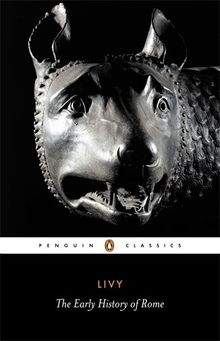 The Early History of Rome (Penguin Classics)