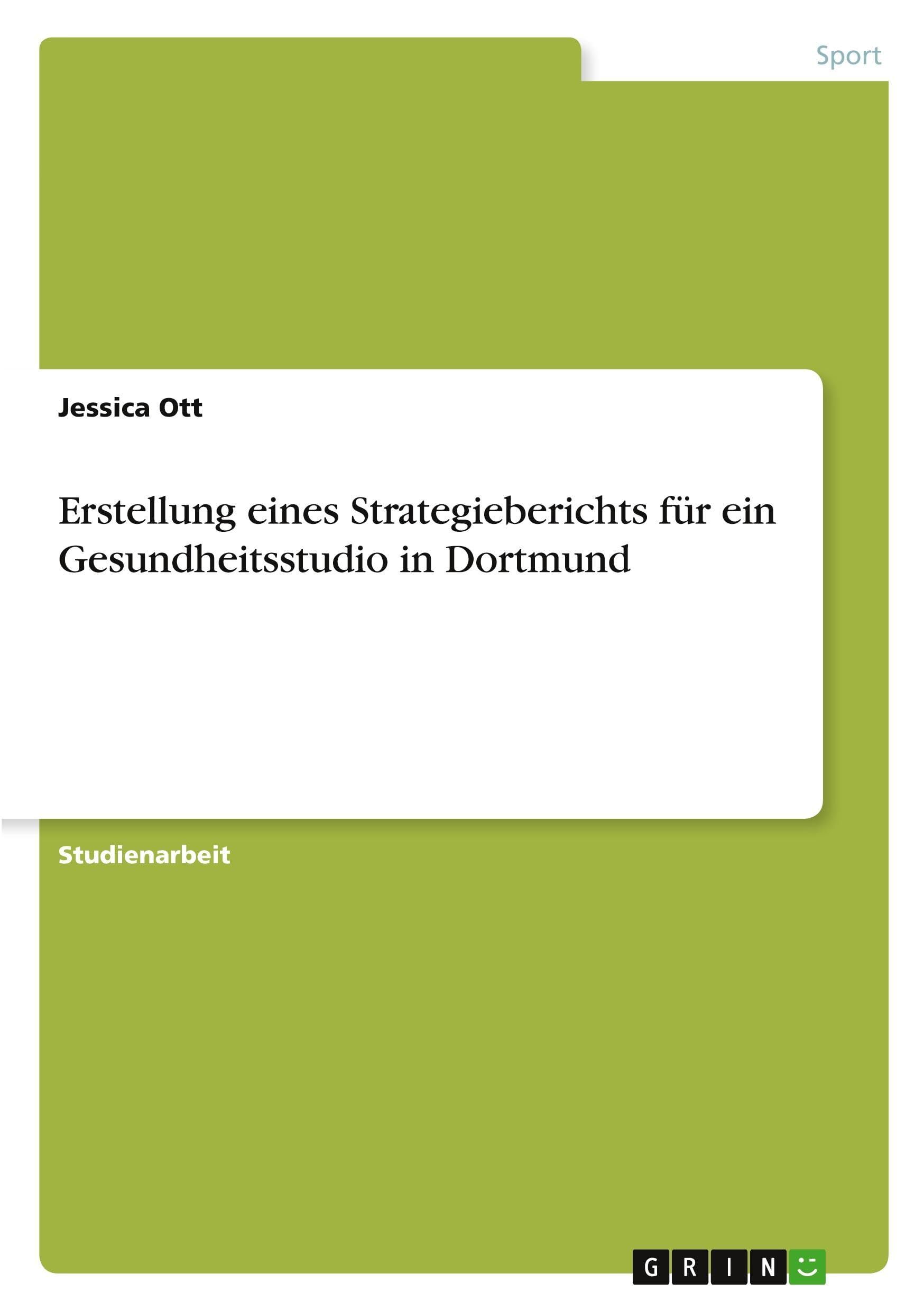 Erstellung eines Strategieberichts für ein Gesundheitsstudio in Dortmund