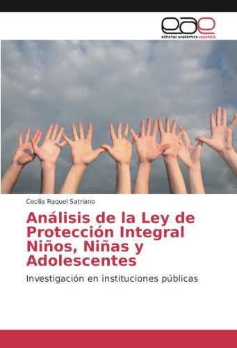 Análisis de la Ley de Protección Integral Niños, Niñas y Adolescentes: Investigación en instituciones públicas