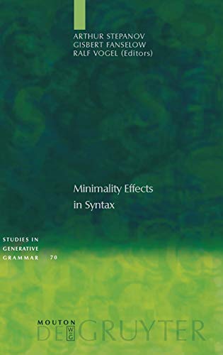 Minimality Effects in Syntax (Studies in Generative Grammar [SGG], 70)