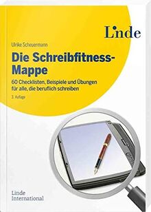Die Schreibfitness-Mappe: 60 Checklisten, Beispiele und Übungen für alle, die beruflich schreiben