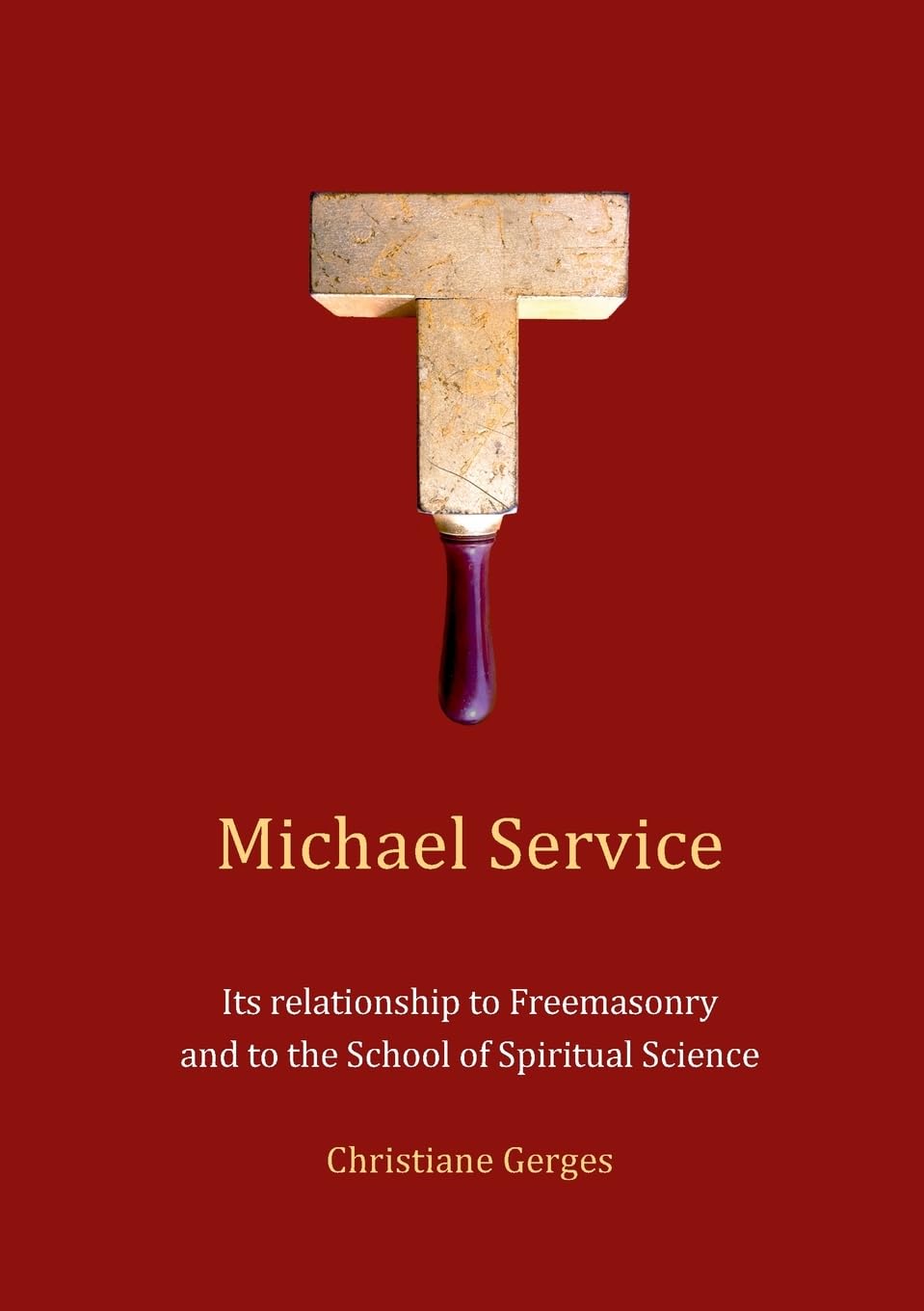 Michael Service: Its relationship to Freemasonry and to the School of Spiritual Science