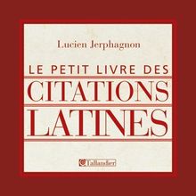 Le petit livre des citations latines