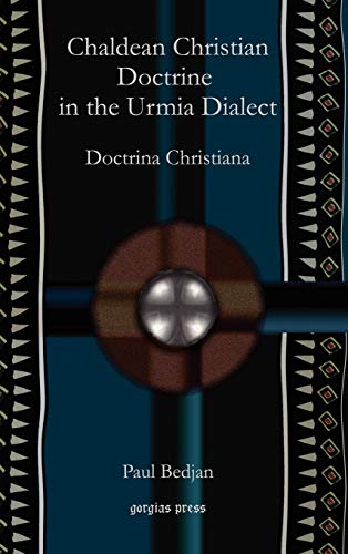 Chaldean Christian Doctrine in the Urmia Dialect: Doctrina Christiana