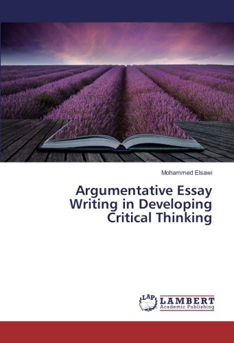 Argumentative Essay Writing in Developing Critical Thinking