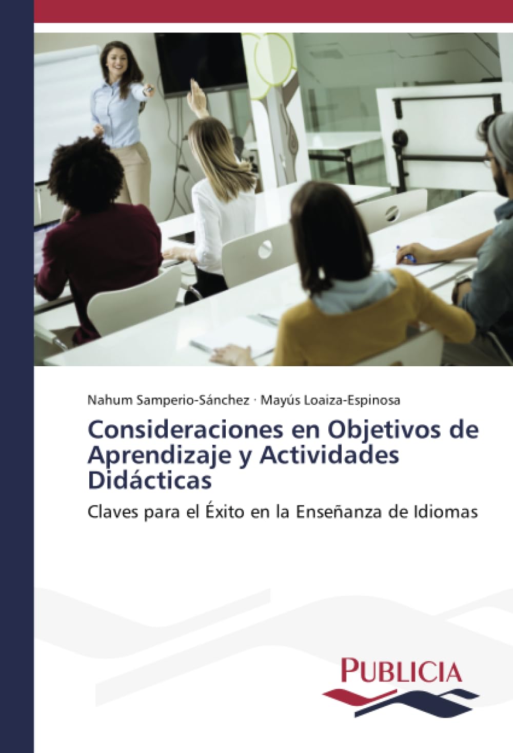 Consideraciones en Objetivos de Aprendizaje y Actividades Didácticas: Claves para el Éxito en la Enseñanza de Idiomas