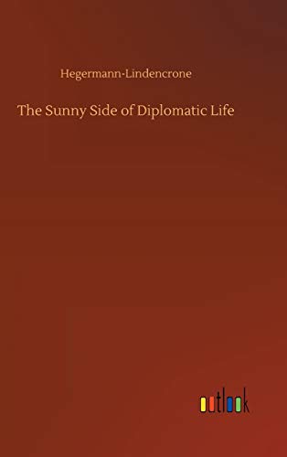 The Sunny Side of Diplomatic Life