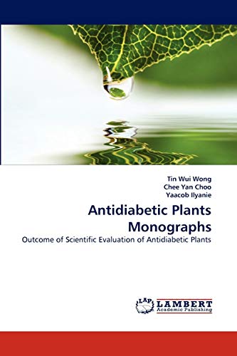 Antidiabetic Plants Monographs: Outcome of Scientific Evaluation of Antidiabetic Plants