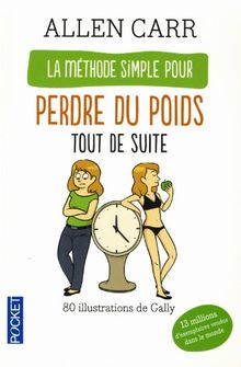 La méthode simple illustrée pour perdre du poids tout de suite