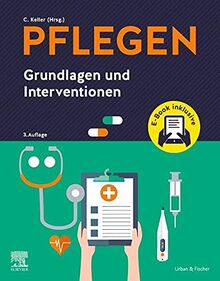 PFLEGEN Grundlagen und Interventionen + E-Book: Grundlagen und Interventionen