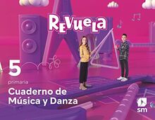 Cuaderno de Música y Danza. 5 Primaria. Revuela