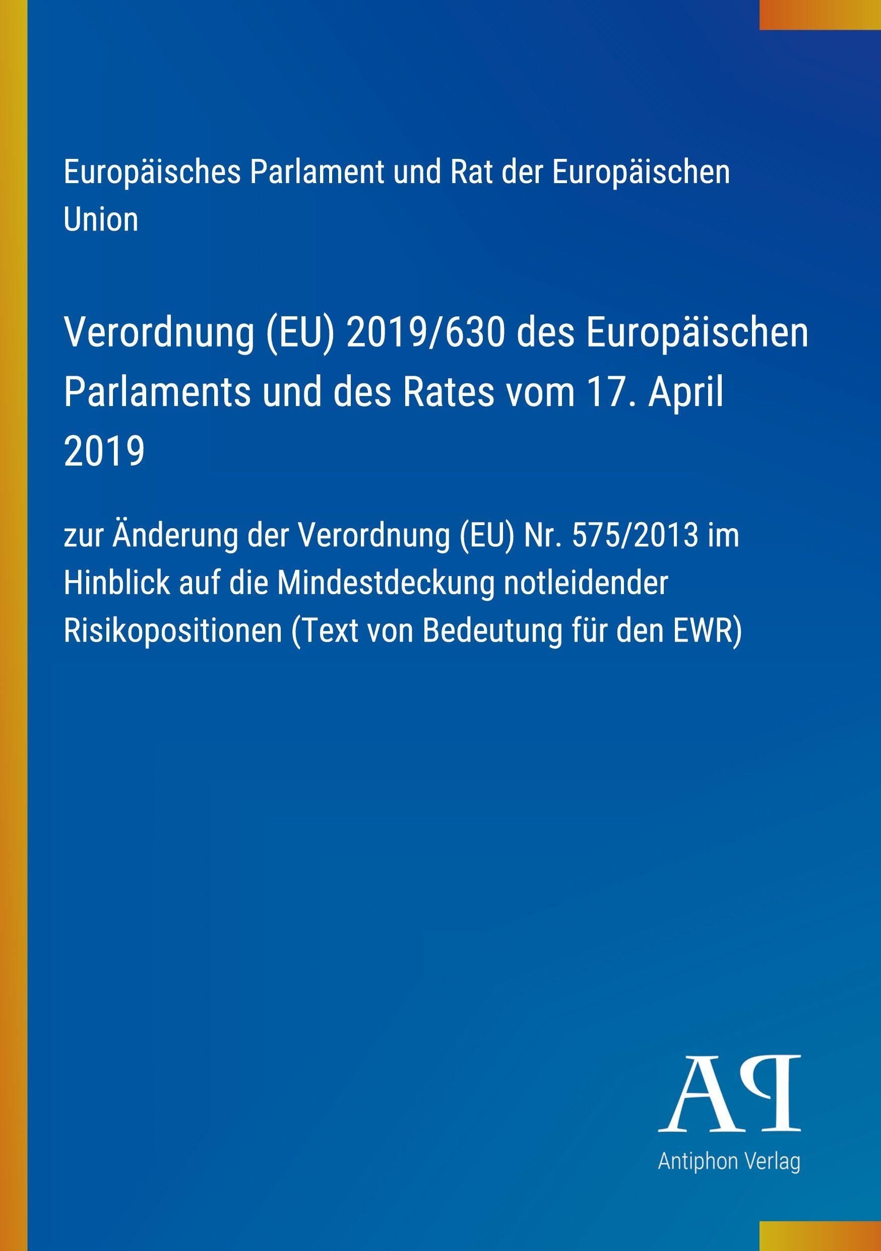 Verordnung (EU) 2019/630 des Europäischen Parlaments und des Rates vom 17. April 2019