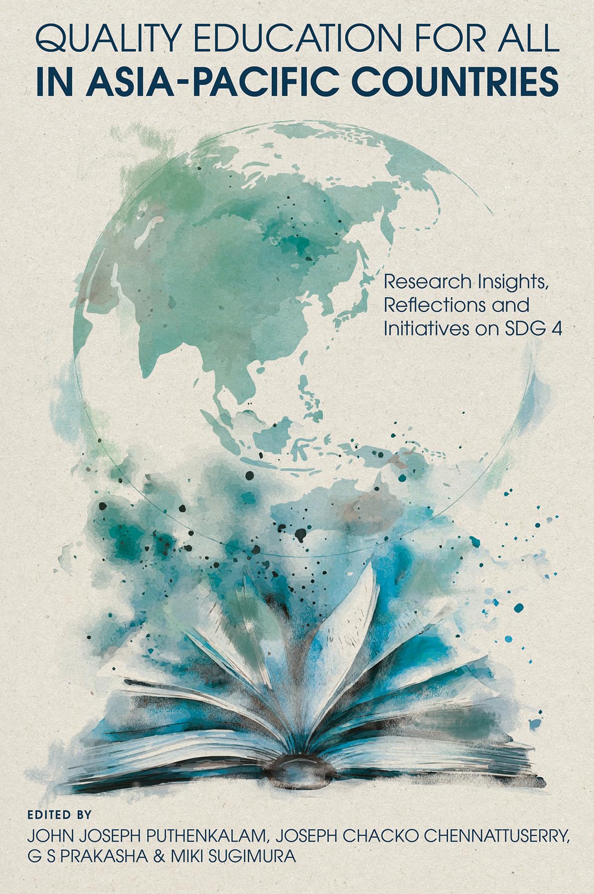 Quality Education for All in Asia-Pacific Countries: Research Insights, Reflections and Initiatives on Sdg 4