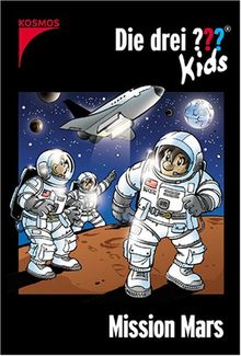 Die drei ??? Kids: Die drei Fragezeichen-Kids, Bd.36 : Mission Mars