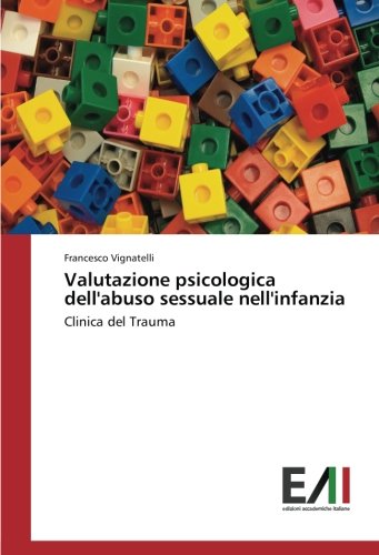 Valutazione psicologica dell'abuso sessuale nell'infanzia: Clinica del Trauma