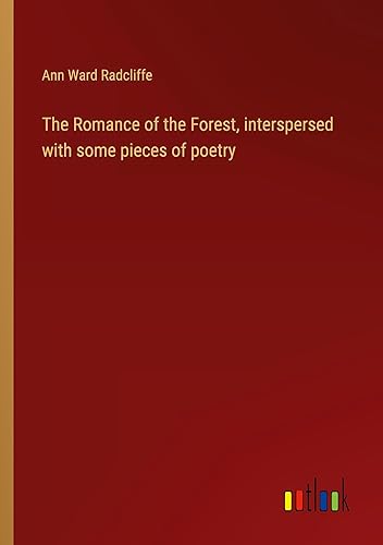 The Romance of the Forest, interspersed with some pieces of poetry