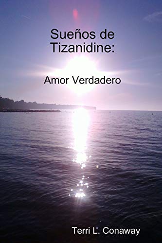 Sueños de Tizanidine: Amor Verdadero/ paperback