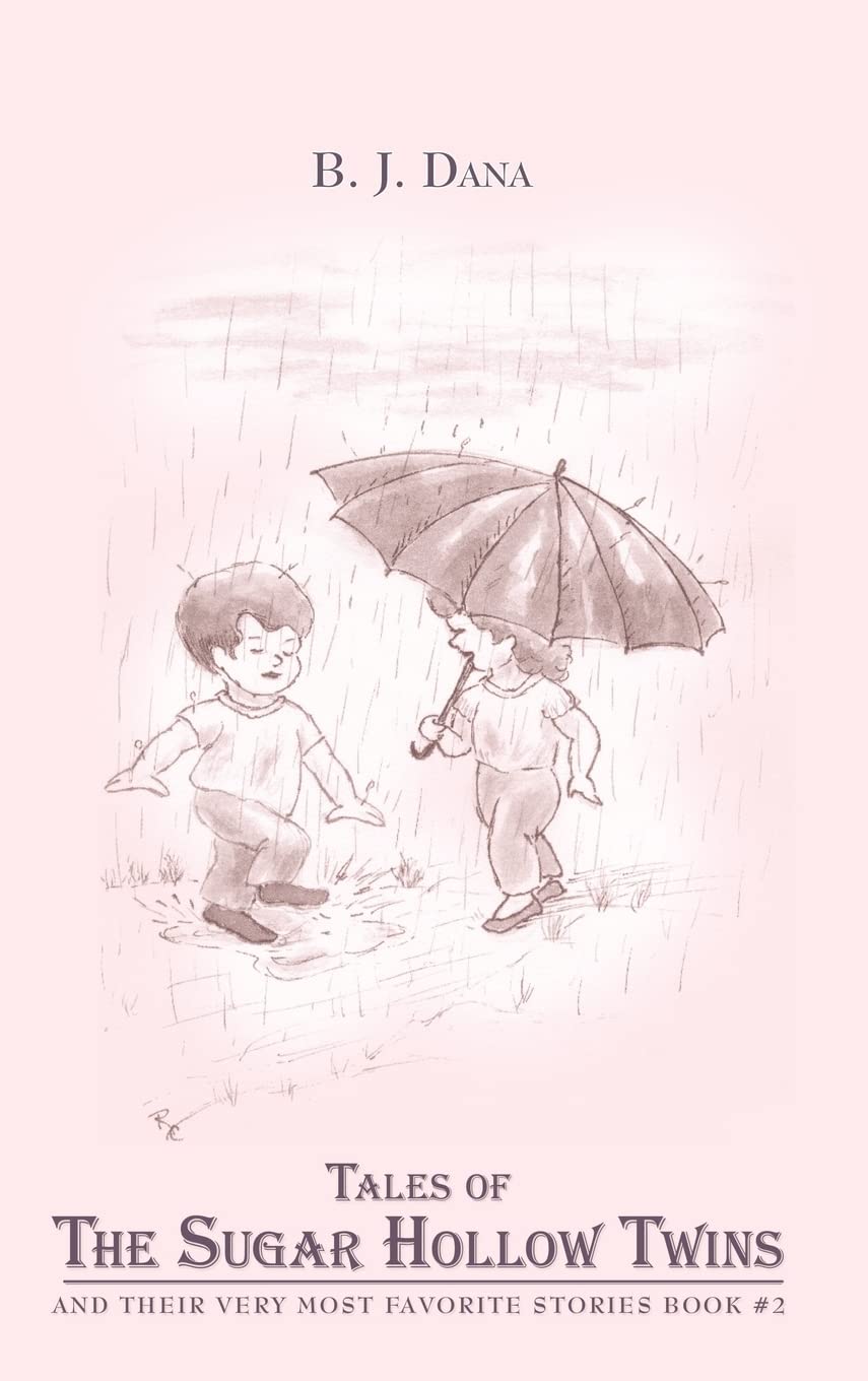 Tales of the Sugar Hollow Twins: And Their Very Most Favorite Stories Book #2