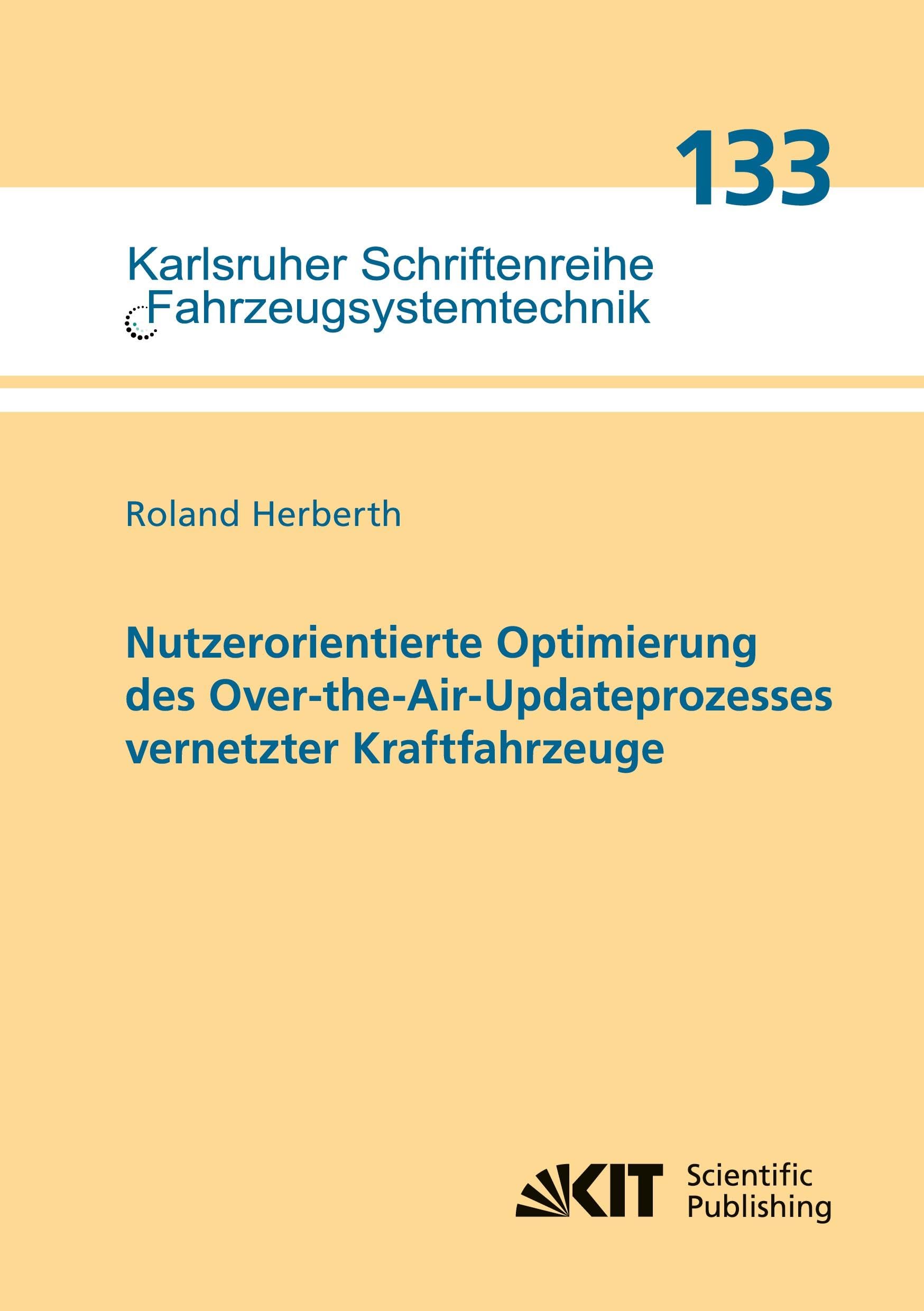 Nutzerorientierte Optimierung des Over-the-Air-Updateprozesses vernetzter Kraftfahrzeuge