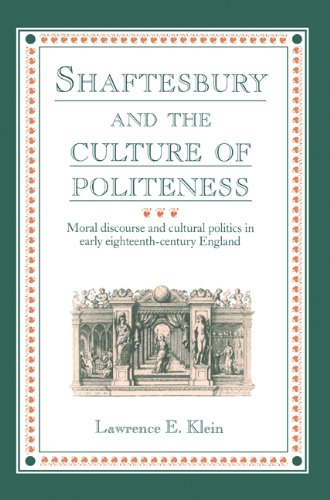 Shaftesbury and Culture Politeness: Moral Discourse and Cultural Politics in Early Eighteenth-century England