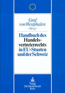Handbuch des Handelsvertreterrechts in den EU-Staaten und der Schweiz