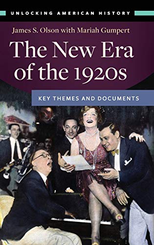 The New Era of the 1920s: Key Themes and Documents (Unlocking American History)