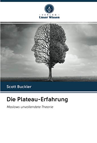 Die Plateau-Erfahrung: Maslows unvollendete Theorie